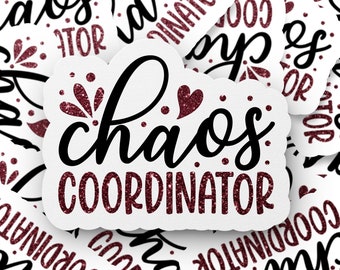 Chaos Coordinator Glitter Text Sticker, Mom Life Laptop Decal, Planner Accessory, Fun Office Decor, Gift for Her, Organizing Label Gift