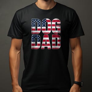 Patriotic Dog Dad T-Shirt,American Flag Sweatshirt,US Flag Stars Stripes Tee,Dog Lover Gift,Proud Dog Owner Apparel,Mens Gift, Dog Dad Gift