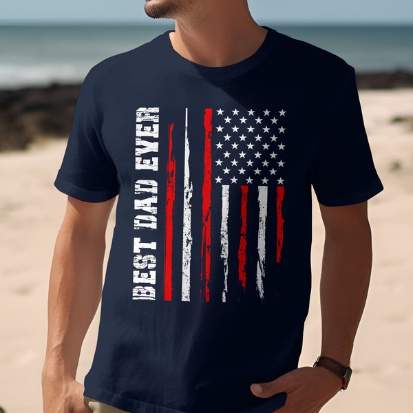 Patriotic USA Flag Distressed Best Dad Ever T-Shirt or Sweatshirt, American Flag Tee for Father's Day