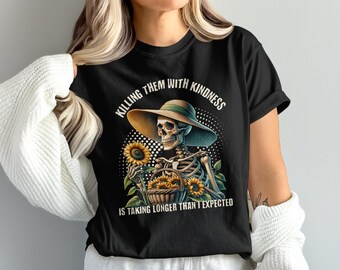 Funny Sarcastic Skeleton Sunflower T-Shirt