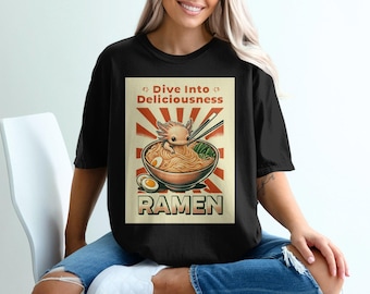 Axolotl Ramen T-Shirt, Gift for Her or Him, Crewneck Sweatshirt, Birthday Gift, Food Shirt, Cute Axolotl, Ramen Lover Tshirt, Ramen Gift
