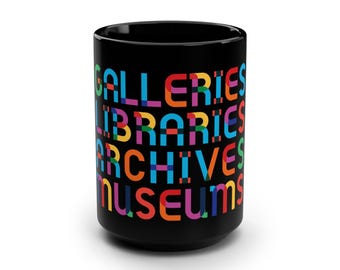 GLAM-galerijen, bibliotheken, archieven, musea | Zwarte mok, 15 oz | Keramische mok met kleurrijke tekst, museumprofessionals, bibliothecarissen, werkcadeau