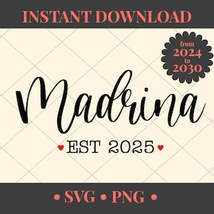 Madrina EST 2025 SVG | Bundle 2024-2030 | Madrina SVG | Godmother Svg  | Madrina Shirt Svg | New Godmother |  Madrina Proposal | Madrina Png