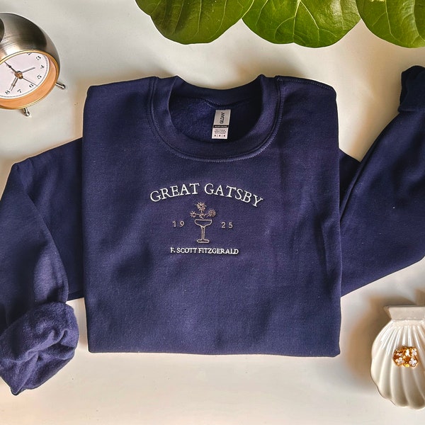 Great Gatsby Sweatshirt, Embroidered Sweatshirt, Crewneck, Book Sweatshirt, Book Lover, Classic Sweatshirt, Women Sweatshirt, Women Crewneck