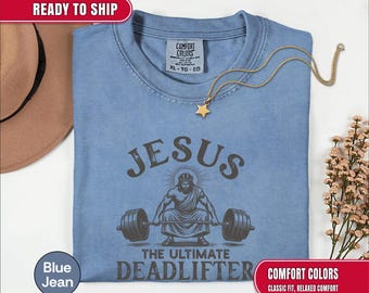 Comfort Colors Jesus The Ultimate Deadlifter Shirts, Religious Faith Gym Tshirt, Funny Jesus Shirt For Men, Weightlifting Training