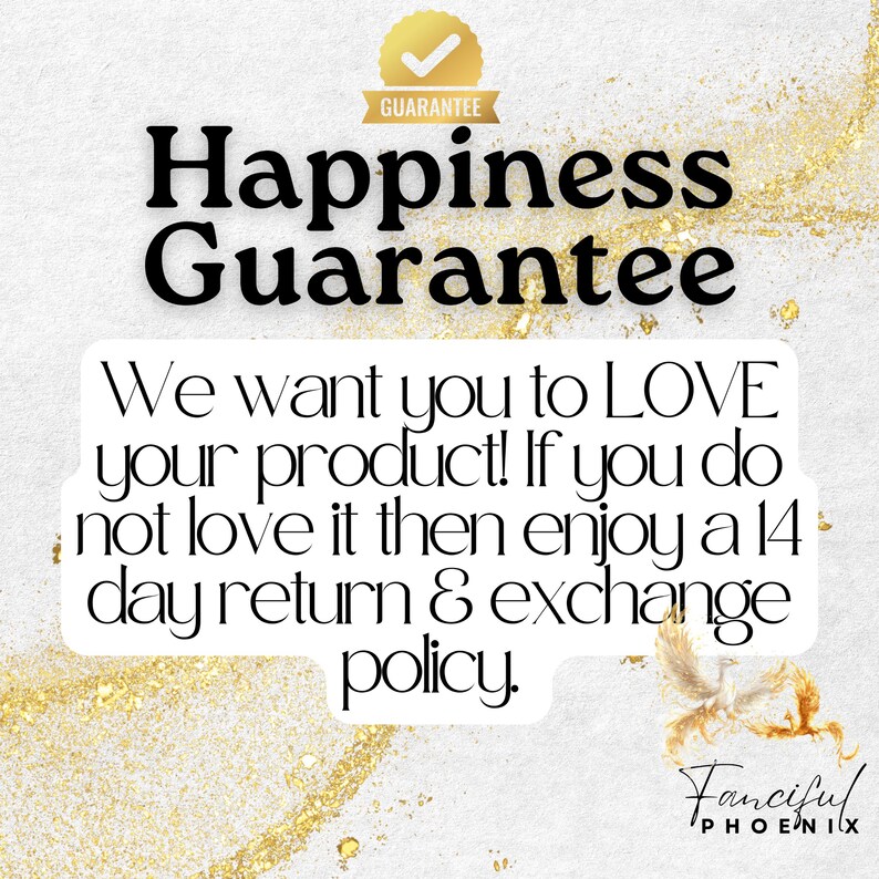 May include: Image with the text "Happiness Guarantee" and a guarantee badge. The text below states "We want you to LOVE your product! If you do not love it then enjoy a 14 day return & exchange policy."