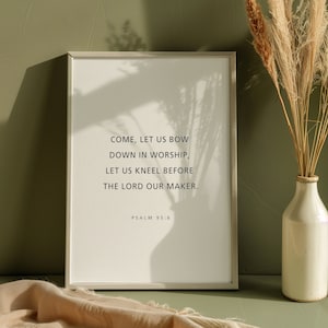 Psalm 95:6, Come Let Us Bow Down In Worship, Bible Verse Printable, Worship Wall Art, Scripture Printable Wall Art, Christian Poster