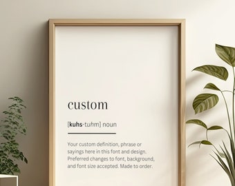 Custom Definition Print, Custom Print, Birthday Gift Printable, Custom Definition Poster, Definition Poster, Dictionary Art, Custom Phrase