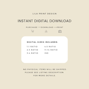 May include: Cream-colored digital download advertisement with the text "Lila Print Design" and "Instant Digital Download." Includes a list of digital sizes: 1:1, 2:3, 3:4, 4:5, 11:14, and ISO ratios. The text "No physical items will be shipped" is also included.