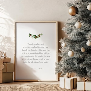 1 Peter 1:8-9, Though you Have not Seen Him you Love Him, Christian Christmas Wall Art, Christmas Bible Prints, Bible Verse Printable