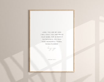 Isaías 25:1, Señor Tú eres mi Dios, Arte de la pared de las Escrituras imprimible, Arte moderno de la pared cristiana, Arte de la pared del versículo bíblico, Escritura tipográfica