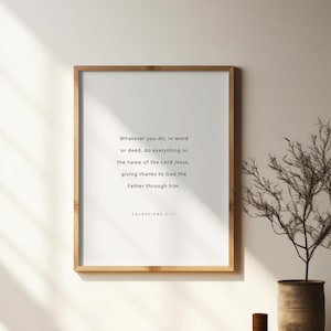 Kolosser 3:17, Was auch immer du in Wort oder Tat tust, Bibel Vers druckbar, moderne christliche druckbare, christliche Wohnkultur, Bibel Vers