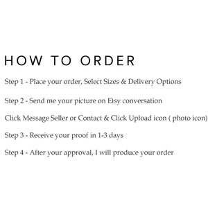 May include: How to order instructions for a custom Etsy shop. The steps include placing an order, selecting sizes and delivery options, sending a picture via Etsy conversation, receiving a proof within 1-3 days, and approving the final product.