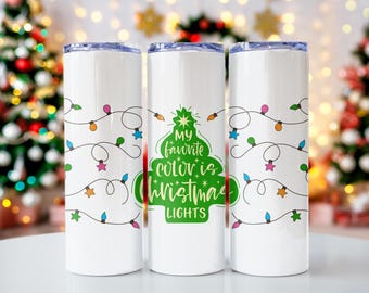 Christmas My favorite color is Christmas lights 20 oz Stainless Steel Skinny Tumbler