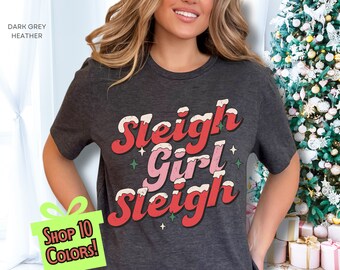 GiftsBae Sleigh Girl Sleigh T-Shirt, Funny Christmas Shirt, Retro Christmas Shirt, New Year Shirt, Sleigh Girl Tee, Holiday Gift for Mom Dad
