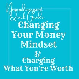 Neurodivergent Quick Guide: Changing Your Money Mindset and - Etsy