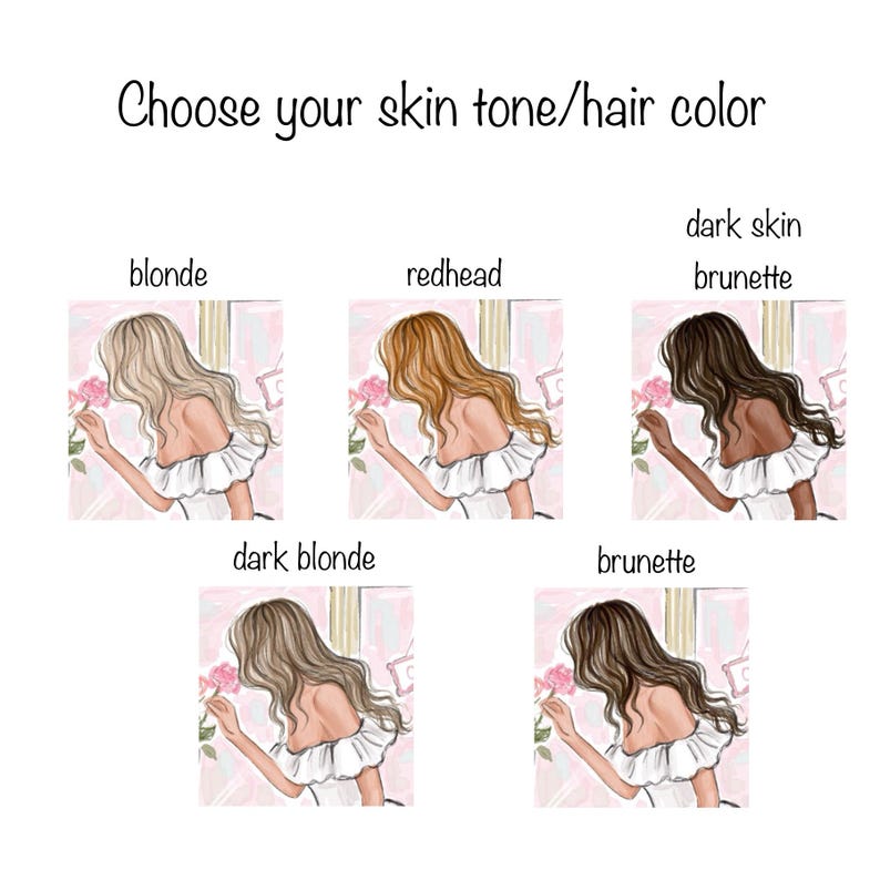 May include: An illustration with the text "Choose your skin tone/hair color" above five images of women with different hair colors and skin tones. The options include blonde, redhead, dark skin brunette, dark blonde, and brunette.