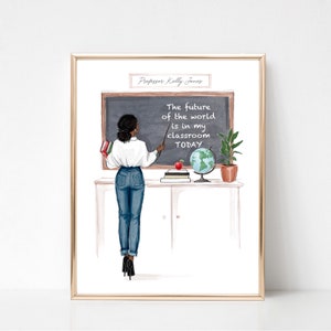 May include: A watercolor illustration of a Black woman teacher standing in front of a chalkboard with the text "The future of the world is in my classroom TODAY". She is holding a pointer and pointing to the chalkboard. There is a globe, books, and a potted plant on the desk in front of her.