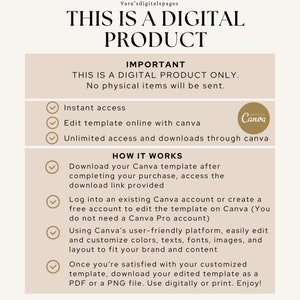 Op de afbeelding: Een digitale productbeschrijving met een groen vinkje naast elk opsommingspunt. De tekst luidt "Dit is een digitaal product. Er worden geen fysieke artikelen verzonden."  "Direct toegang"  "Sjabloon online bewerken met Canva"  "Onbeperkte toegang en downloads via Canva"  "Download uw Canva-sjabloon nadat u uw aankoop hebt voltooid, toegang tot de gedownloade link"  "Log in op een bestaand Canva-account of maak een gratis account aan om de sjabloon op Canva te bewerken (U heeft geen Canva Pro-account nodig)"  "Met het gebruiksvriendelijke platform van Canva kunt u eenvoudig kleuren, teksten, lettertypen, afbeeldingen en de lay-out bewerken en aanpassen om deze aan uw merk en inhoud aan te passen"  "Zodra u tevreden bent met uw aangepaste sjabloon, downloadt u uw bewerkte sjabloon als een PDF- of PNG-bestand. Gebruik het digitaal of print het. Geniet ervan!"