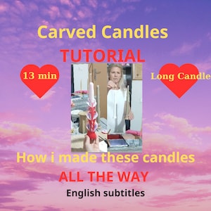 Carved Candles Tutorial Long Candle All The Way Course