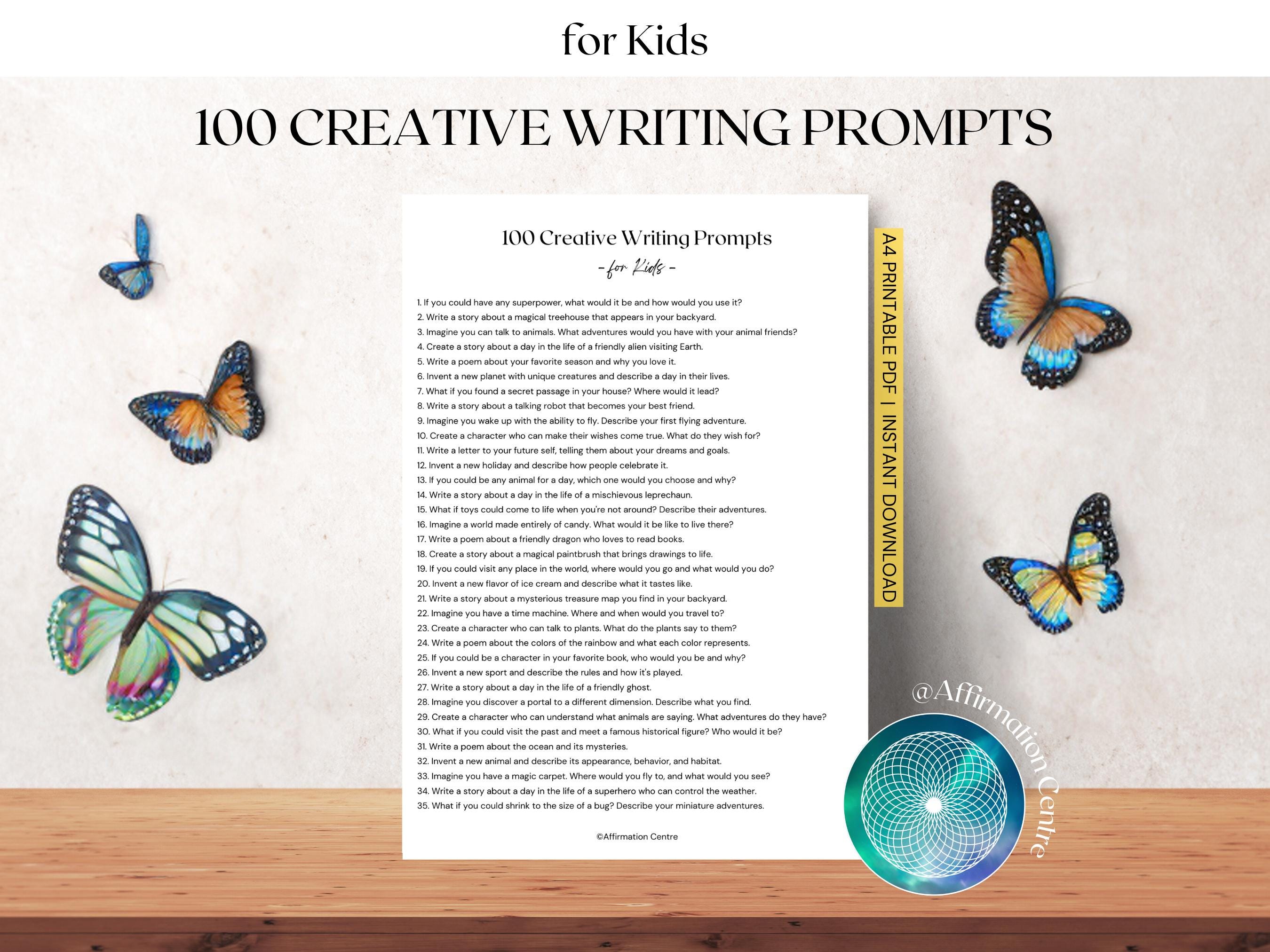 100 Creative Writing Prompts for Kids - Kid Creativity - Homeschooling Games, Activities, Exercises - Montessori Children - Kids Writing