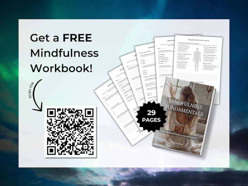 May include: A promotional image for a mindfulness workbook. The image features a stack of printed pages, a book titled "Mindfulness Fundamentals," and the text "Get a FREE Mindfulness Workbook!" with a QR code for scanning.