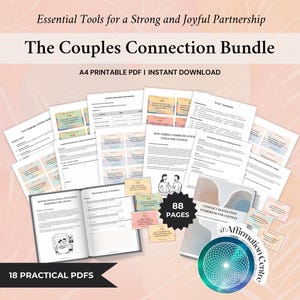 May include: The Couples Connection Bundle, a collection of 18 printable PDFs for couples, includes 88 pages of tools for a strong and joyful partnership. The bundle features worksheets and guides for communication and conflict resolution. The text reads "Essential Tools for a Strong and Joyful Partnership."