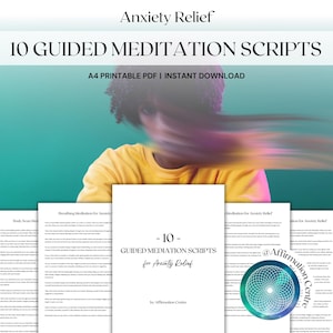 10 Anxiety Relief Guided Meditation Scripts - Emotional Grounding Techniques - Stress Relief, Worry, Panic Attack, Overcoming Fear Exercises
