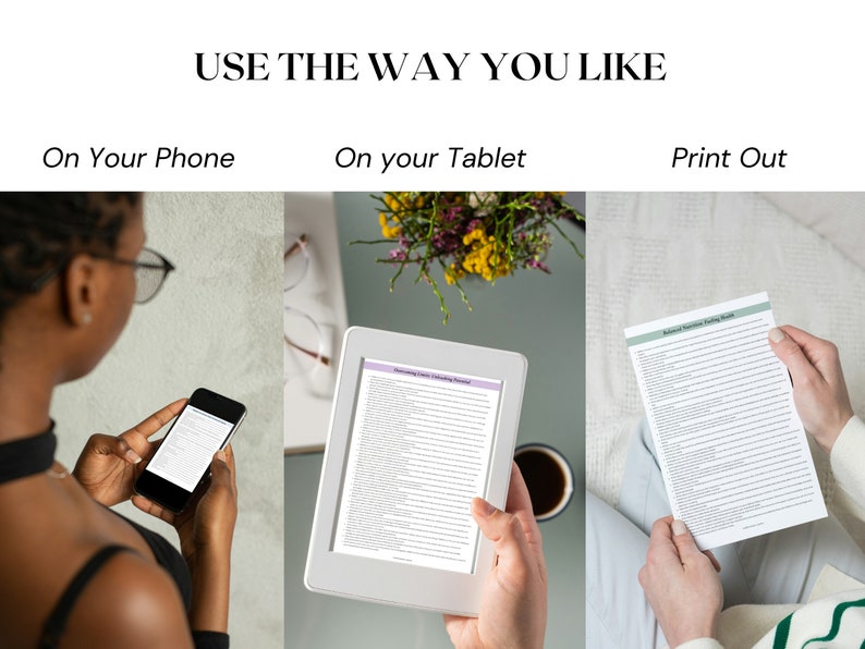 May include: Image showing three ways to use a document: on a phone, tablet, and printed out. The phone displays the document, a tablet shows the document, and a person holds a printed copy. Text at the top reads "USE THE WAY YOU LIKE".