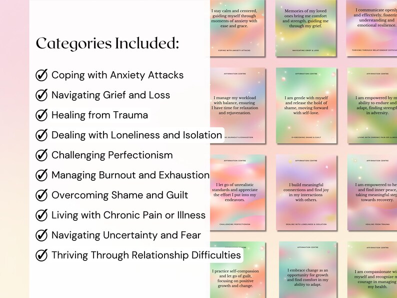 May include: A checklist of categories included in an affirmation deck. The categories are Coping with Anxiety Attacks, Navigating Grief and Loss, Healing from Trauma, Dealing with Loneliness and Isolation, Challenging Perfectionism, Managing Burnout and Exhaustion, Overcoming Shame and Guilt, Living with Chronic Pain or Illness, Navigating Uncertainty and Fear, and Thriving Through Relationship Difficulties.