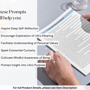 May include: A checklist of prompts to help inspire deep self-reflection, encourage exploration of life's meaning, facilitate understanding of personal values, spark existential curiosity, cultivate mindful awareness of being, and prompt insight into life's purpose.
