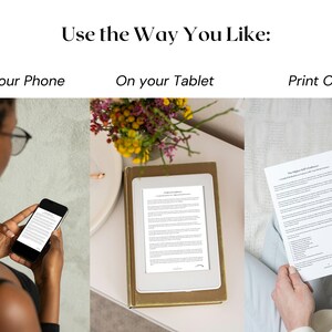May include: Image showing three ways to use a document: on a phone, a tablet, and printed out. The phone is held by a person, the tablet rests on a book, and a person holds the printed document. Text at the top says "Use the Way You Like:"