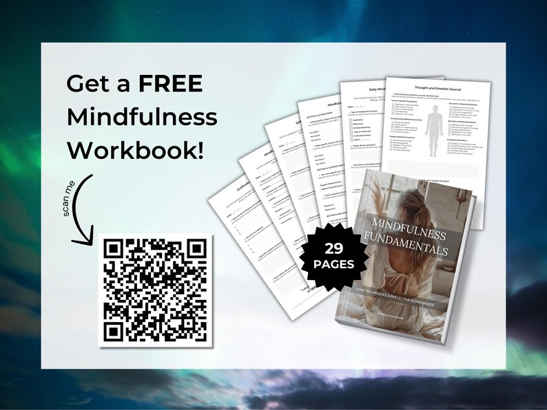 Op de afbeelding: Een gratis mindfulness-werkboek met 29 pagina's. Scan de QR-code om het werkboek te downloaden. De omslag van het werkboek toont een vrouw die in een raam zit met de tekst "Mindfulness Fundamentals".