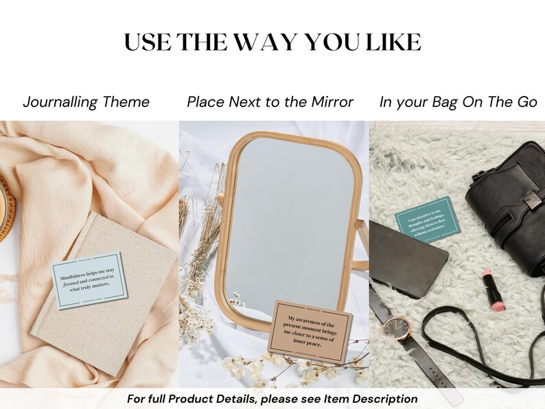 May include: Three images showing different ways to use affirmation cards. The first image shows a stack of cards on a beige journal with a quote on the top card. The second image shows a card next to a wooden mirror. The third image shows a card in a black purse with a makeup brush and a watch.