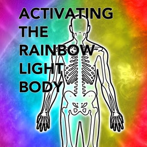 Activating the Rainbow Light Body - Biofield Tuning recorded sound healing