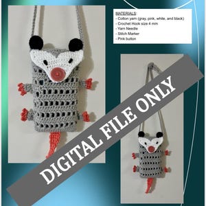 May include: A crochet pattern for a possum crossbody phone bag. The bag is gray with white and black accents, a pink button, and a long strap. The text "DIGITAL FILE ONLY" is across the image. The designer is MimsAmigurumi.