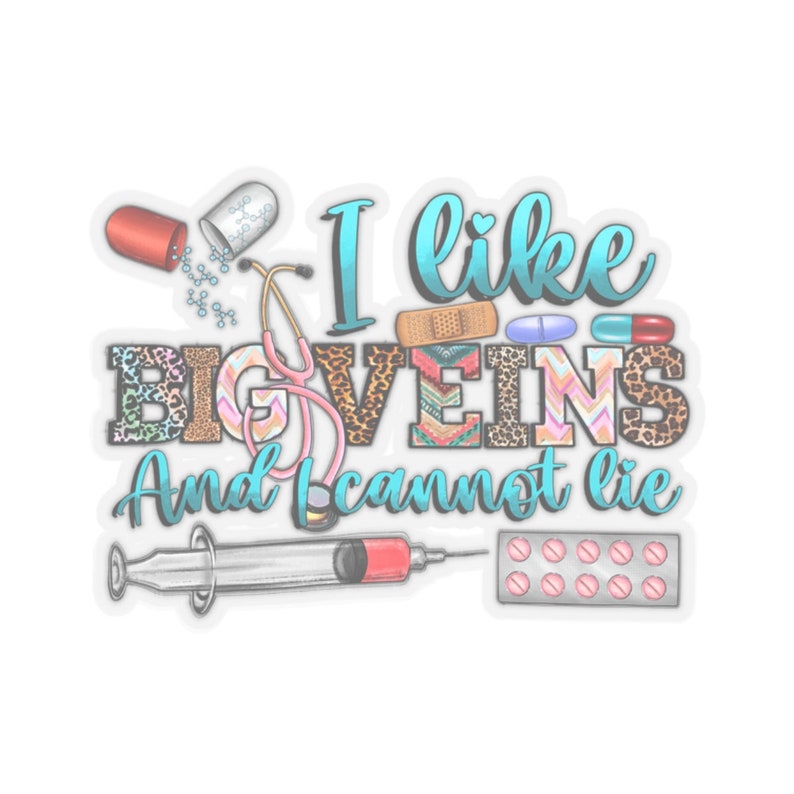 Pegatinas cortadas en beso, calcomanías de vinilo, pegatinas coloridas, pegatinas lindas, regalos de enfermera, RN, flebotomista, laboratorio, tecnología, material de enfermería, me gustan las venas grandes imagen 4