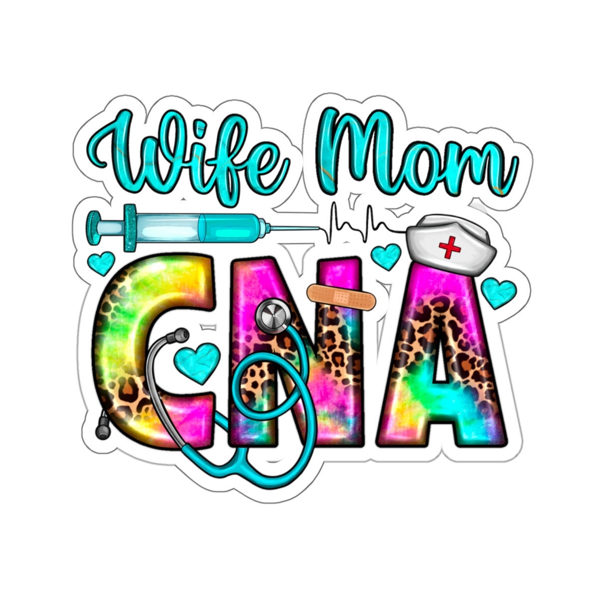 Kiss-Cut Stickers, CNA Stickers, CNA, Wife, Mom, Colorful Stickers