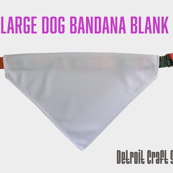 Large Sublimation Dog Bandana Blank - Dog Scarf - Double Sided Printing - Personalized Custom Pet Gift - Promotional Material - Customizable