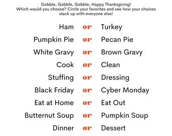 May include: Thanksgiving-themed game with the text "Thanksgiving This or That." The game presents choices like Ham or Turkey, Pumpkin Pie or Pecan Pie, and more. Decorative fall leaves and pumpkins frame the text.