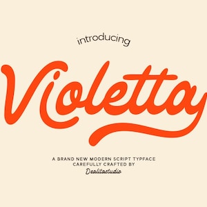 May include: A cream-colored graphic with the word "Violetta" in a vibrant orange script font. The word "introducing" is above, and the text "A BRAND NEW MODERN SCRIPT TYPFACE CAREFULLY CRAFTED BY Dealitastudio" is below.