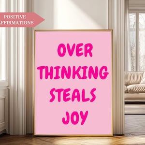 overthinking steal joy Quote Print, Girly Pink Preppy Printable Dorm Room Art, Don&#39;t Overthink  Inspirational, Motivational Typography print