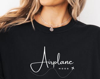 Airplane Mood Tee: Flight Attendant, Pilot, and World Traveler Gift