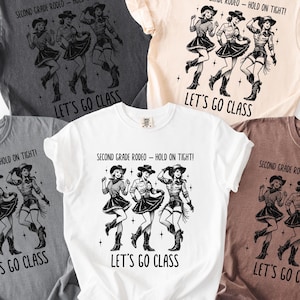 Second Grade Rodeo Teacher Shirt | Let&#39;s Go Class Cowgirl Tee | Western Teacher Shirt | Back to School Shirt |Comfort Colors Tee|2nd Grade T