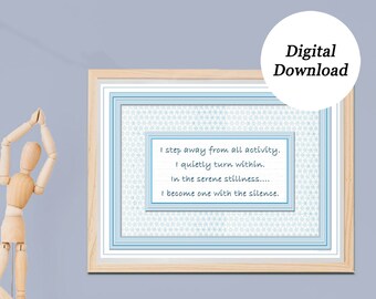 May include: A framed print with a light wood frame and a blue and white floral design. The print contains the text "I step away from all activity. I quietly turn within. In the serene stillness.... I become one with the silence." A wooden artist's mannequin and books are also in the image.