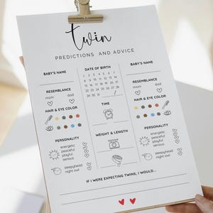 May include: A printable twin baby shower game with a white background and black text. The game includes sections for predicting the babies' names, date of birth, resemblance to parents, hair and eye color, personality, weight and length. The game also includes a section for the guest to write what they would do if they were expecting twins.