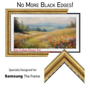 K&ouml;nnte beinhalten: Ein goldfarbener Rahmen mit detailliertem Rand umgibt ein Landschaftsgem&auml;lde. Das Gem&auml;lde zeigt ein Feld mit Wildblumen unter einem bew&ouml;lkten Himmel. Der Text lautet "No More Black Edges!" und "Edge To Edge Perfect Fit!" mit "Specially Designed for Samsung The Frame" darunter.