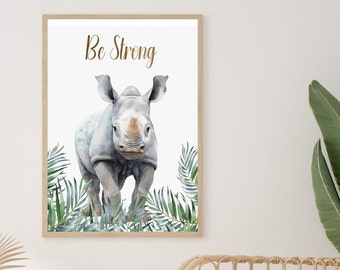 Safari Nursery Decor Jungle Animal Nursery Print Rhino Be Strong Picture Nursery Child Kids Room Decor Baby Neutral Decor Watercolor Animal