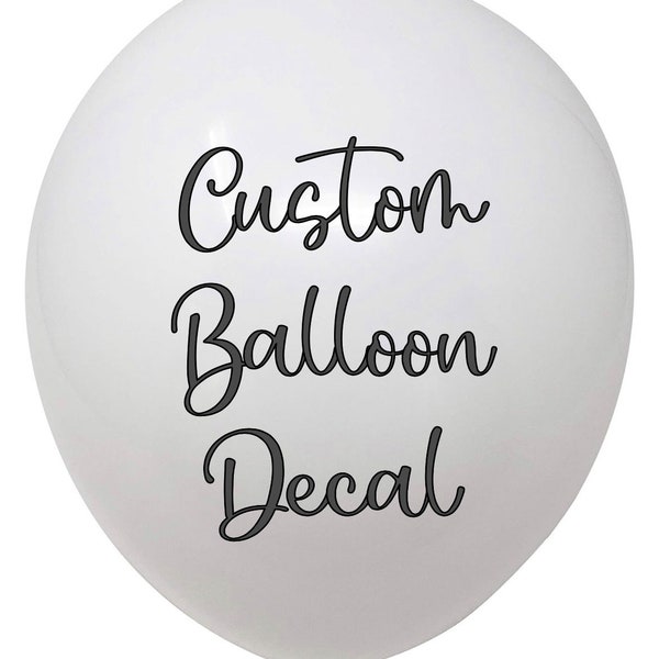 Custom Balloon Decal, Personalized Balloon Name Sticker, Party Balloon Stickers Personalized Sticker for Event Balloons