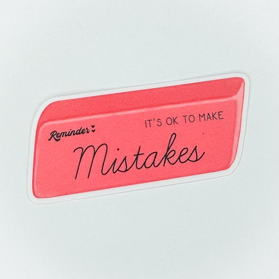 It's Ok To Make Mistakes Sticker